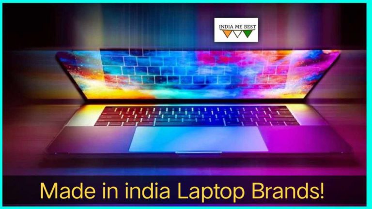 List of 8 Made in India laptop Brands| People Don’t know
